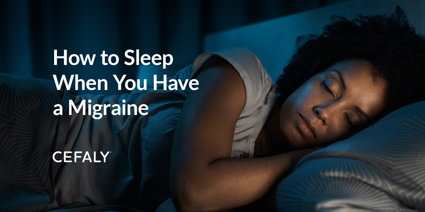 How to Sleep When You Have a Migraine How to Sleep When You Have a Migraine