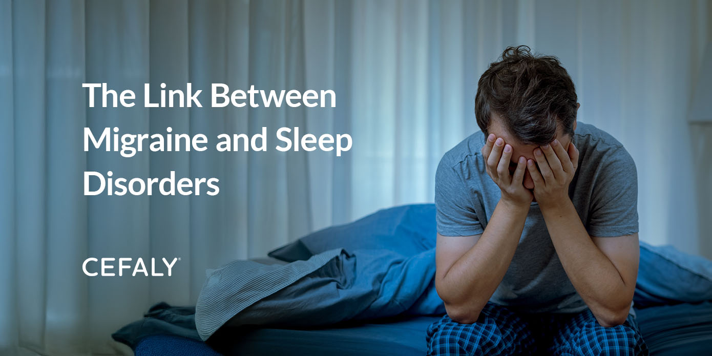 The Link Between Migraine and Sleep Disorders The Link Between Migraine and Sleep Disorders