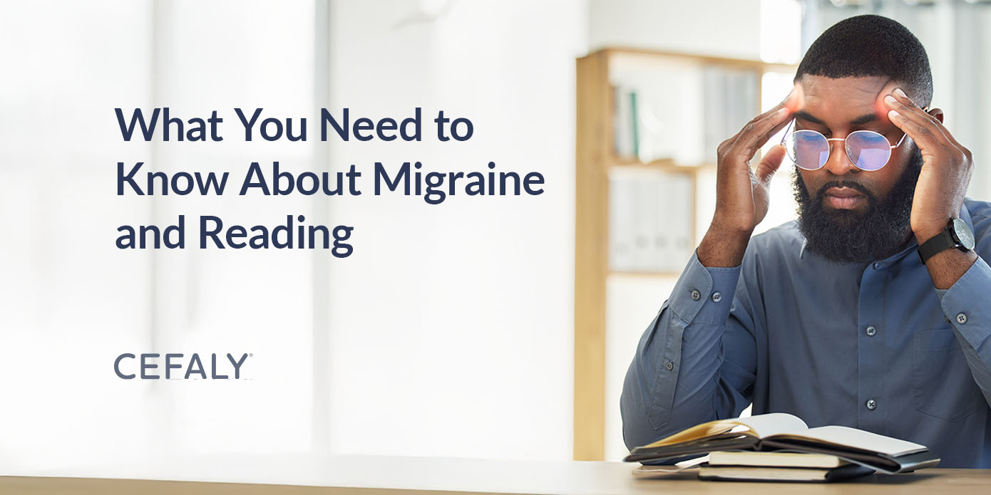 What You Need to Know About Migraine and Reading 