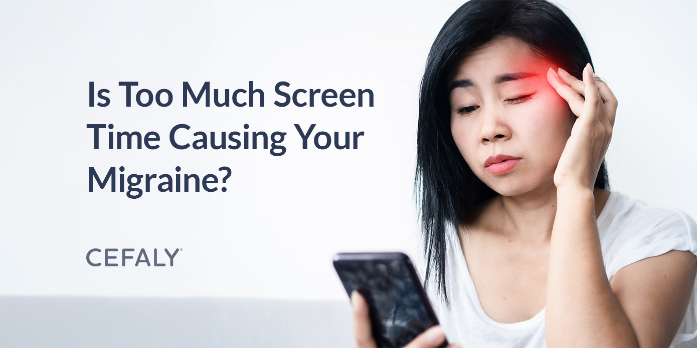 Is Too Much Screen Time Causing Your Migraine? Is Too Much Screen Time Causing Your Migraine?
