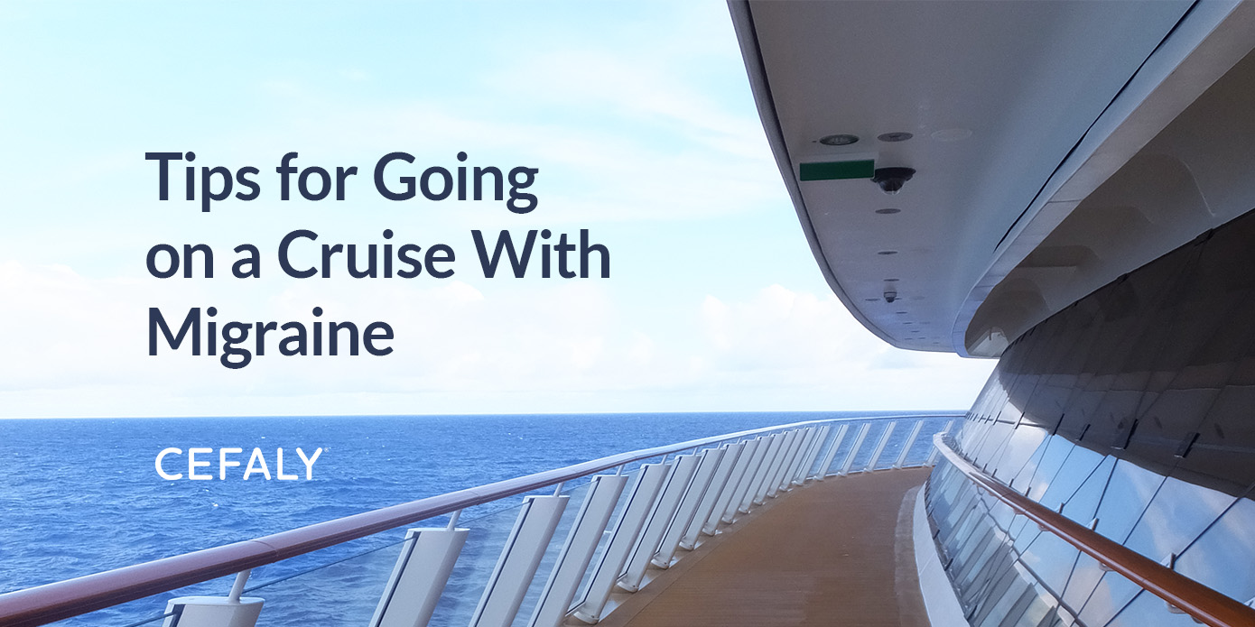 Tips for Going on a Cruise With Migraine Common cruise challenges for people with migraine