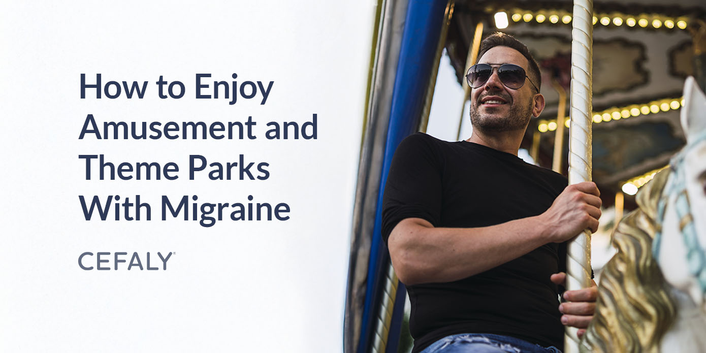 How to Enjoy Amusement and Theme Parks With Migraine